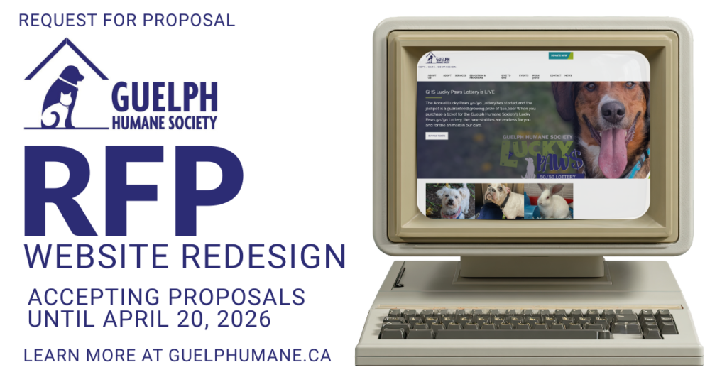 Request for proposal: Guelph Humane Society website redesign. Accepting proposals until April 20, 2026. Learn more at guelphhumane.ca. Shown beside a vintage computer displaying the current GHS website.